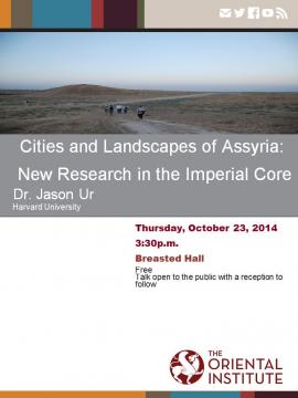 "Cities and Landscapes of Assyria: New Research in the Imperial Core"